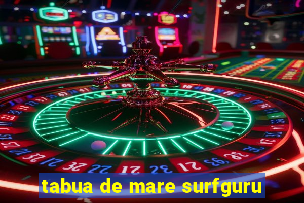 tabua de mare surfguru